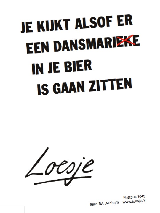 Spelfoutje door Loesje in oud Oeteldonks spreekwoord over Dansmari's